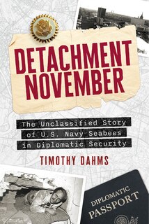 Front cover_Detachment November: The Unclassified Story of U.S. Navy Seabees in Diplomatic Security