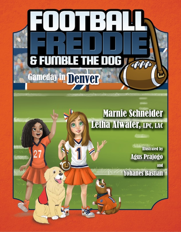 Front cover_Football Freddie and Fumble the Dog: Gameday in Denver