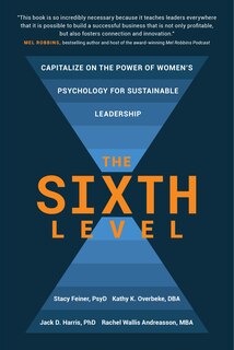 Couverture_The Sixth Level: Capitalize on the Power of Women's Psychology for Sustainable Leadership