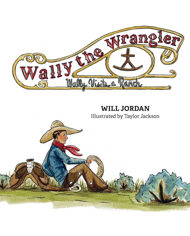 Front cover_Wally the Wrangler: Wally Visits a Ranch