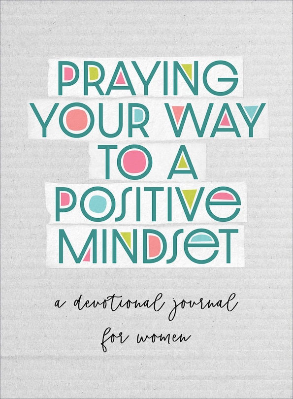 Couverture_Praying Your Way to a Positive Mindset