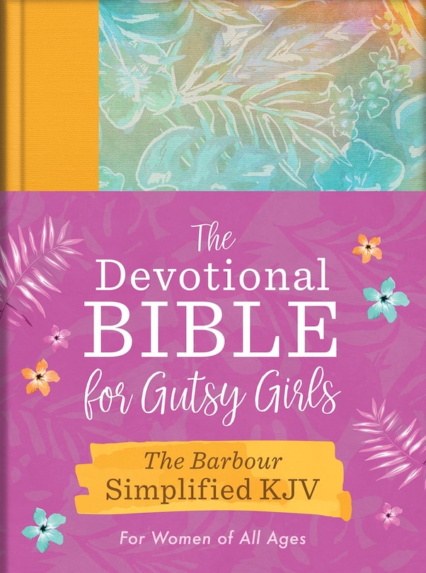 Couverture_The Devotional Bible for Gutsy Girls--The Barbour Simplified KJV for Women of All Ages