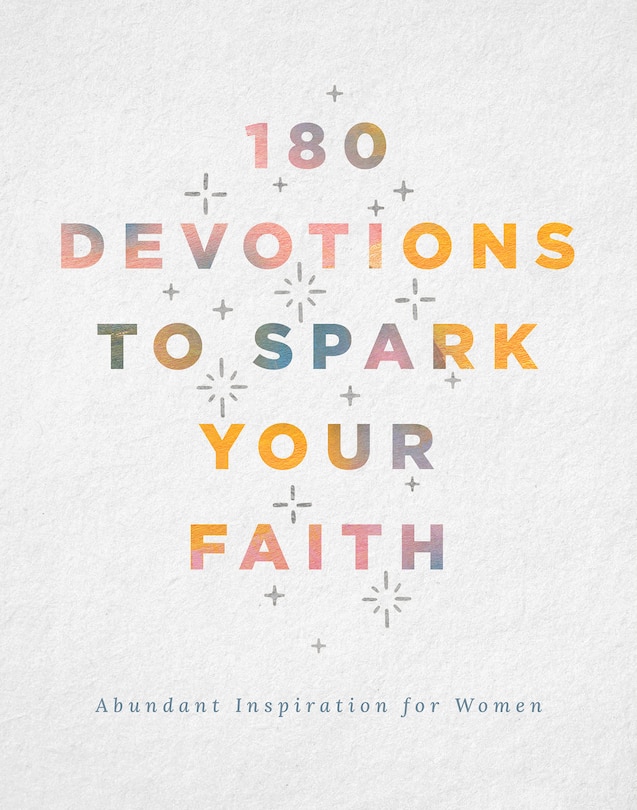 Front cover_180 Devotions to Spark Your Faith