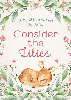Front cover_Consider the Lilies: 3-Minute Devotions for Girls