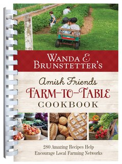 Couverture_Wanda E. Brunstetter's Amish Friends Farm-to-Table Cookbook