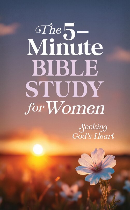 Front cover_The 5-Minute Bible Study for Women: Seeking God's Heart