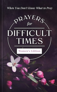 Front cover_Prayers for Difficult Times Women's Edition