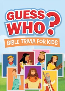 Front cover_Guess Who? Bible Trivia for Kids