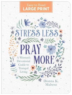 Couverture_Stress Less, Pray More Large Print