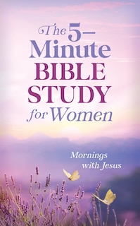 Front cover_The 5-Minute Bible Study for Women: Mornings with Jesus