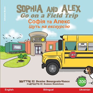 Front cover_Sophia and Alex Go on a Field Trip