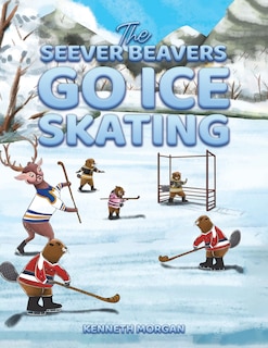 Couverture_The Seever Beavers Go Ice Skating
