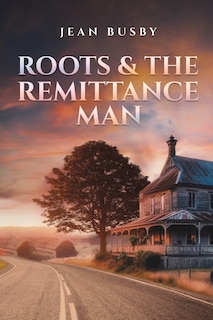 Front cover_Roots & the Remittance Man