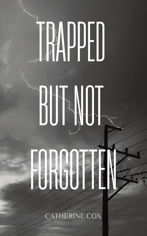 Front cover_Trapped but Not Forgotten