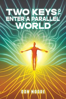 Front cover_Two Keys to Enter a Parallel World