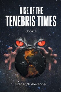 Front cover_Rise Of The Tenebris Times