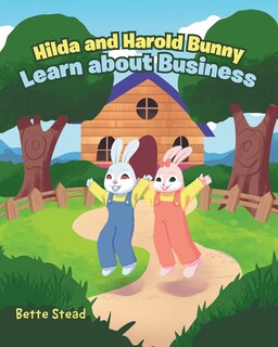 Front cover_Hilda and Harold Bunny Learn about Business