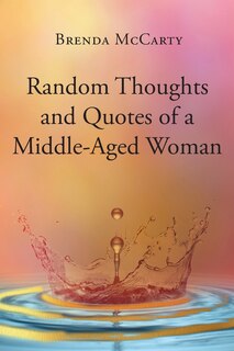 Couverture_Random Thoughts and Quotes of a Middle-Aged Woman