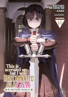 Front cover_This Is Screwed Up, but I Was Reincarnated as a GIRL in Another World! (Manga) Vol. 14