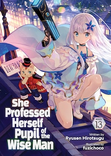 Front cover_She Professed Herself Pupil of the Wise Man (Light Novel) Vol. 13