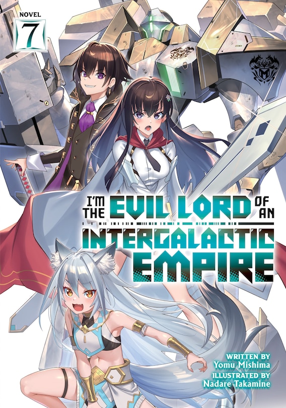 Couverture_I’m the Evil Lord of an Intergalactic Empire! (Light Novel) Vol. 7