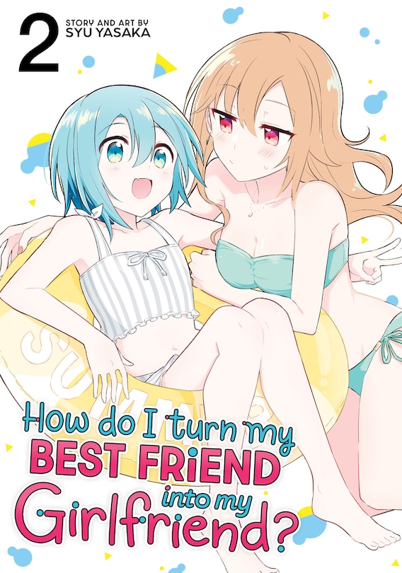 Front cover_How Do I Turn My Best Friend Into My Girlfriend? Vol. 2