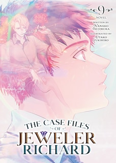 Front cover_The Case Files of Jeweler Richard (Light Novel) Vol. 9