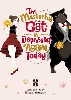 Front cover_The Masterful Cat Is Depressed Again Today Vol. 8