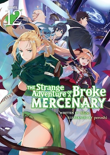 Front cover_The Strange Adventure of a Broke Mercenary (Light Novel) Vol. 12