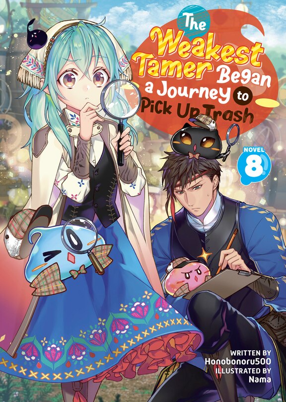 Front cover_The Weakest Tamer Began a Journey to Pick Up Trash (Light Novel) Vol. 8