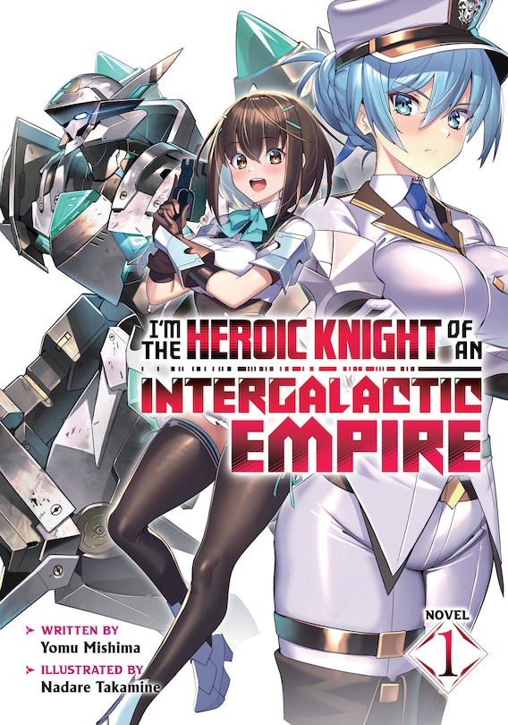 Couverture_I'm the Heroic Knight of an Intergalactic Empire! (Light Novel) Vol. 1