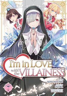 Front cover_I'm in Love with the Villainess (Manga) Vol. 7