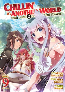 Front cover_Chillin' in Another World with Level 2 Super Cheat Powers (Manga) Vol. 9