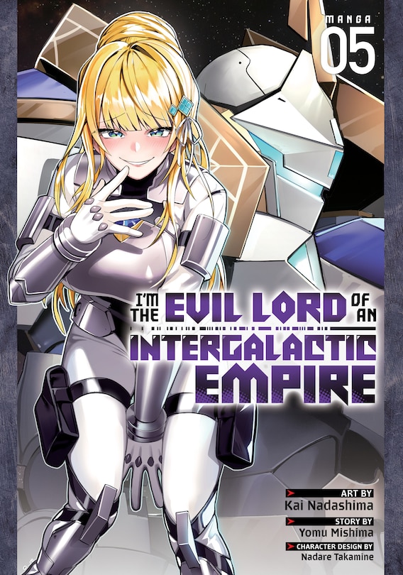 Couverture_I'm the Evil Lord of an Intergalactic Empire! (Manga) Vol. 5