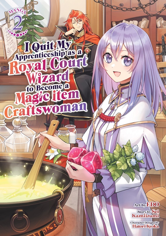 Front cover_I Quit My Apprenticeship as a Royal Court Wizard to Become a Magic Item Craftswoman (Manga) Vol. 2
