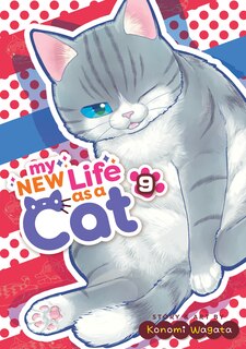 Front cover_My New Life as a Cat Vol. 9