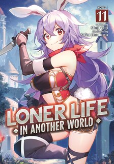 Front cover_Loner Life in Another World (Light Novel) Vol. 11