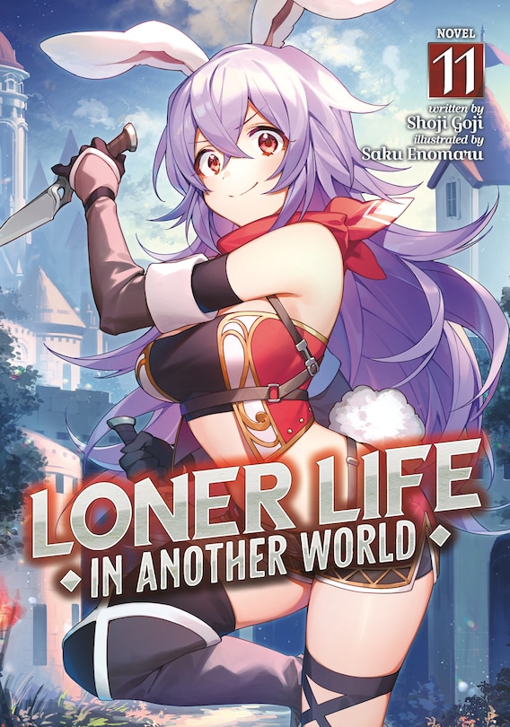 Front cover_Loner Life in Another World (Light Novel) Vol. 11