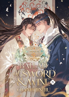 Front cover_Ballad of Sword and Wine: Qiang Jin Jiu (Novel) Vol. 8