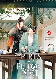 Front cover_You've Got Mail: The Perils of Pigeon Post - Fei Ge Jiao You Xu Jin Shen (Novel) Vol. 3