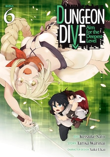 Front cover_DUNGEON DIVE: Aim for the Deepest Level (Manga) Vol. 6