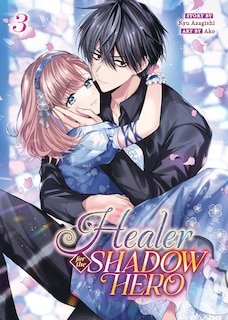 Front cover_Healer for the Shadow Hero (Manga) Vol. 3