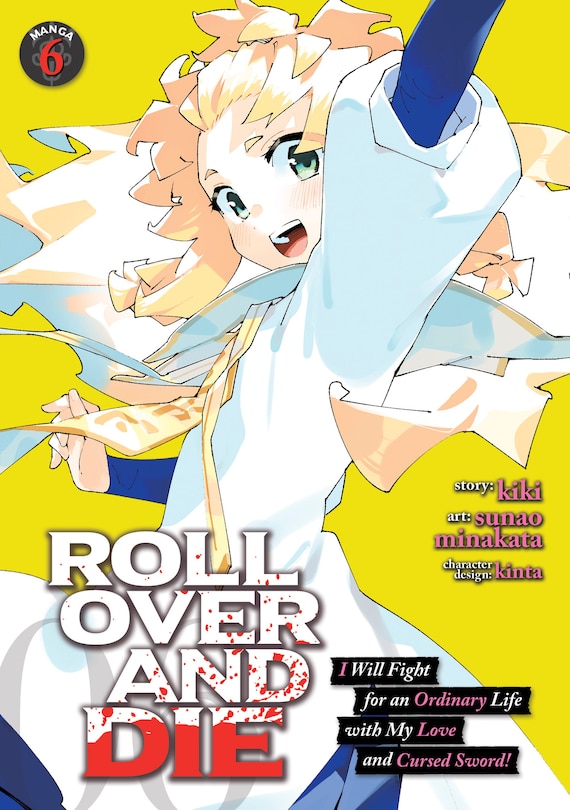 Couverture_ROLL OVER AND DIE: I Will Fight for an Ordinary Life with My Love and Cursed Sword! (Manga) Vol. 6