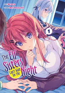 Front cover_The Elf Sisters Can't Wait for the Night Vol. 1