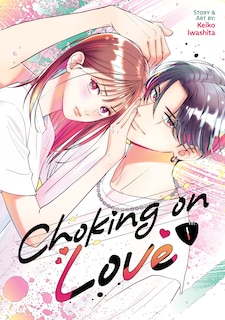 Front cover_Choking on Love Vol. 1