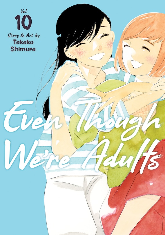 Front cover_Even Though We're Adults Vol. 10