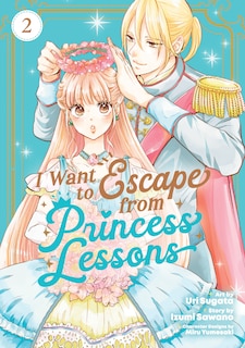 Front cover_I Want to Escape from Princess Lessons (Manga) Vol. 2