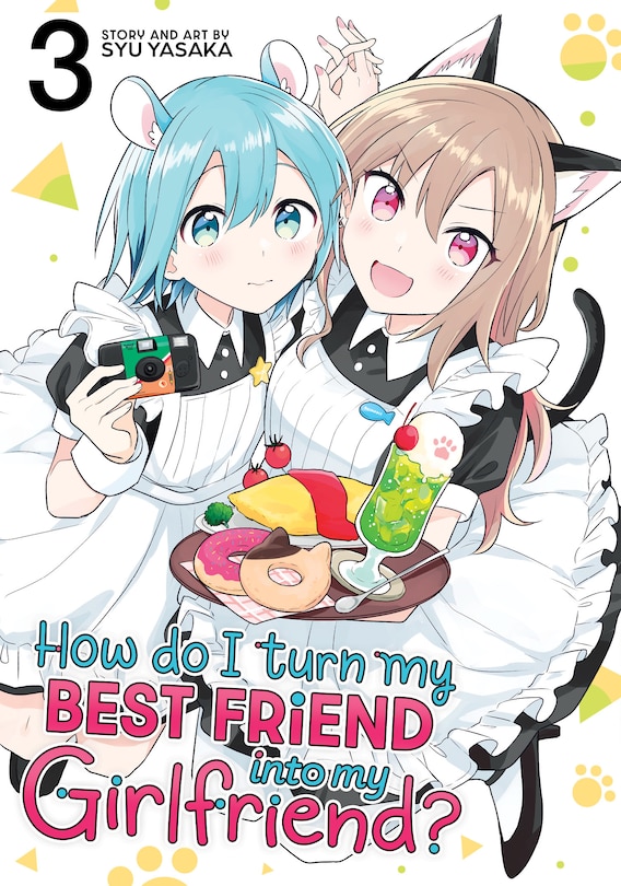Front cover_How Do I Turn My Best Friend Into My Girlfriend? Vol. 3