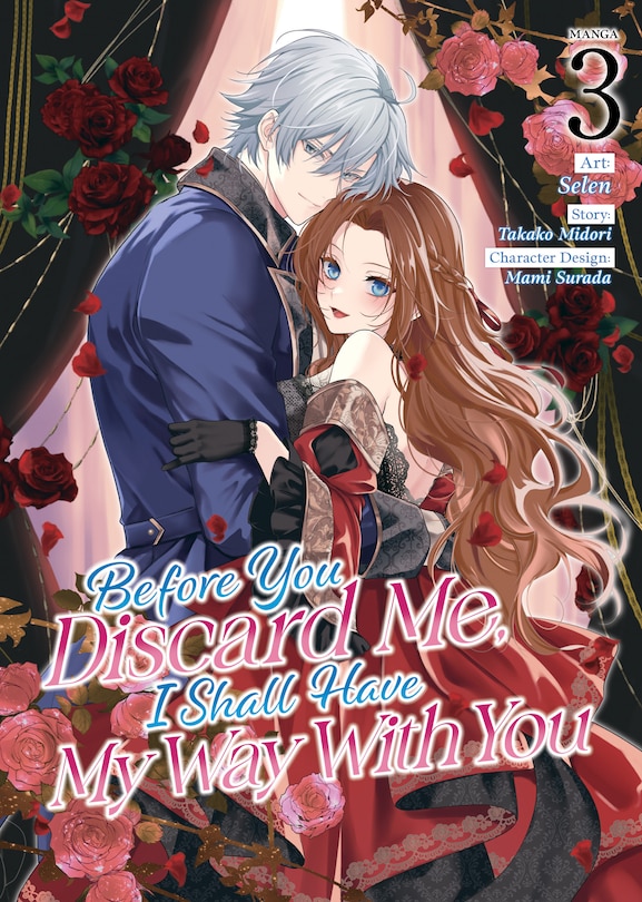 Front cover_Before You Discard Me, I Shall Have My Way With You (Manga) Vol. 3