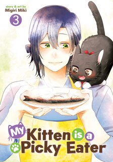 Front cover_My Kitten is a Picky Eater Vol. 3